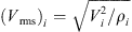 $ ({V}_{\mathrm{rms}}{)}_i=\sqrt{{V}_i^2/{\rho }_i}$
