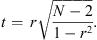 $$ t=\enspace r\sqrt{\frac{N-2}{1-{r}^2}}. $$