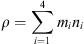 $$ \rho =\sum_{i=1}^4{m}_i{n}_i. $$