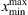 $ {x}_{\mathrm{min}}^{\mathrm{max}}$