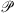 $ \mathcal{P}$