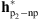 $ {\mathbf{h}}_{{\mathrm{p}}_2-\mathrm{np}}^{\mathrm{*}}$