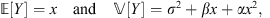 $$ \mathbb{E}[Y]=x\hspace{1em}\mathrm{and}\hspace{1em}\mathbb{V}[Y]={\sigma }^2+{\beta x}+\alpha {x}^2, $$