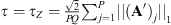 $ \tau ={\tau }_Z=\frac{\sqrt{2}}{{PQ}}{\sum }_{j=1}^P {||(\mathbf{A}\mathrm{\prime}{)}_j||}_1$