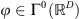 $ \phi \in {{\mathrm{\Gamma }}^0}_{}({\mathbb{R}}^D)$