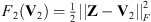 $ {F}_2({\mathbf{V}}_2)=\frac{1}{2}{||\mathbf{Z}-{\mathbf{V}}_2||}_F^2$