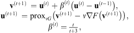 $$ \begin{array}{l}{\mathbf{v}}^{(t+1)}\enspace ={\mathbf{u}}^{(t)}+{\beta }^{(t)}\left({\mathbf{u}}^{(t)}-{\mathbf{u}}^{(t-1)}\right),\enspace \\ {\mathbf{u}}^{(t+1)}\enspace ={\mathrm{prox}}_{{\nu G}}\left({\mathbf{v}}^{(t+1)}-\nu \nabla F\left({\mathbf{v}}^{(t+1)}\right)\right),\\ {\beta }^{(t)}=\frac{t}{t+3},\end{array} $$
