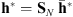$ {\mathbf{h}}^{\mathrm{*}}={\mathbf{S}}_N\enspace {\overline{\mathbf{h}}}^{\mathrm{*}}$