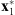 $ {\mathbf{x}}_1^{\mathrm{*}}$