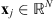 $ {\mathbf{x}}_j\in {\mathbb{R}}^N$