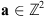 $ \mathbf{a}\in {\mathbb{Z}}^2$