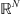 $ {\mathbb{R}}^N$