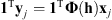 $ {\mathbf{1}}^{\mathrm{T}}{\mathbf{y}}_j={\mathbf{1}}^{\mathrm{T}}\mathbf{\Phi }(\mathbf{h}){\mathbf{x}}_j$