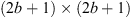 $ (2b+1)\times (2b+1)$