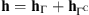 $ \mathbf{h}={\mathbf{h}}_{\mathrm{\Gamma }}+{\mathbf{h}}_{{\mathrm{\Gamma }}^{\mathrm{C}}}$