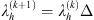 $ {\lambda }_h^{(k+1)}={\lambda }_h^{(k)}\Delta $