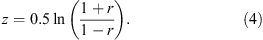 $$ z=0.5\mathrm{ln}\left(\frac{1+r}{1-r}\right). $$