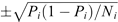 $ \pm \sqrt{{P}_i(1-{P}_i)/{N}_i}$