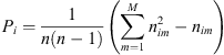 $$ {P}_i=\frac{1}{n(n-1)}\left(\sum_{m=1}^M {n}_{{im}}^2-{n}_{{im}}\right) $$