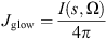 $$ {J}_{\mathrm{glow}}=\frac{I(s,\mathrm{\Omega })}{4\pi } $$