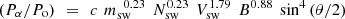 $$ ({P}_{\alpha }/{P}_{\mathrm{o}})\enspace =\enspace {c}\middot \enspace {m}_{\mathrm{sw}}^{\enspace 0.23}\enspace {N}_{\mathrm{sw}}^{0.23}\enspace {V}_{\mathrm{sw}}^{1.79}\enspace {B}^{0.88}\enspace {\mathrm{sin}}^4\left(\theta /2\right) $$