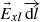 $ {\vec{E}}_{{xl}}\middot \overrightarrow{\mathrm{d}l}$