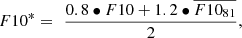 $$ {F10}^{*}=\enspace \frac{0.8\bullet F10+1.2\bullet \overline{{F10}_{81}}}{2}, $$