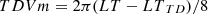 $$ {TDVm}=2\pi ({LT}-{{LT}}_{{TD}})/8 $$