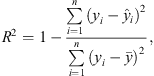 $$ {R}^2=1-\frac{\sum_{i=1}^n ({y}_i-{\widehat{y}}_i{)}^2}{\sum_{i=1}^n ({y}_i-\bar{y}{)}^2}, $$