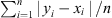 $ {\sum }_{i=1}^n \enspace |\enspace {y}_i-{x}_i\enspace |\enspace /n$