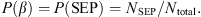 $$ P(\beta )=P(\mathrm{SEP})={N}_{\mathrm{SEP}}/{N}_{\mathrm{total}}. $$