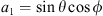 $ {a}_1=\mathrm{sin}\theta \mathrm{cos}\phi $