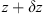 $ z+{\delta z}$