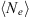 $ \left\langle {N}_e\right\rangle$