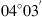 $ 0{4}^{\circ }0{3}^\mathrm{\prime}$