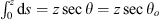 $ {\int }_0^z \mathrm{d}s=z\mathrm{sec}\theta =z\mathrm{sec}{\theta }_o$