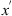 $ {x}^\mathrm{\prime}$