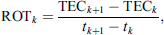 $$ {\mathrm{ROT}}_k=\frac{{\mathrm{TEC}}_{k+1}-{\mathrm{TEC}}_k}{{t}_{k+1}-{t}_k}, $$