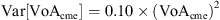 $ \mathrm{Var}[\mathrm{Vo}{\mathrm{A}}_{\mathrm{cme}}]=0.10\times (\mathrm{Vo}{\mathrm{A}}_{\mathrm{cme}}{)}^2$