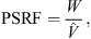 $$ \mathrm{PSRF}=\frac{W}{\widehat{V}}, $$