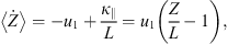 $$ \left\langle \dot{Z}\right\rangle=-{u}_1+\frac{{\kappa }_{\parallel }}{L}={u}_1\left(\frac{Z}{L}-1\right), $$