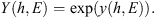 $$ Y(h,E)=\mathrm{exp}(y(h,E)). $$