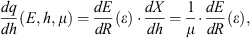 $$ \frac{{dq}}{{dh}}\left(E,h,\mu \right)=\frac{{dE}}{{dR}}(\epsilon )\cdot \frac{{dX}}{{dh}}=\frac{1}{\mu }\cdot \frac{{dE}}{{dR}}(\epsilon ), $$
