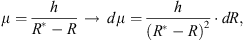 $$ \mu =\frac{h}{{R}^{\mathrm{*}}-R}\enspace \to \enspace {d}\mu =\frac{h}{({R}^{\mathrm{*}}-R{)}^2}\cdot {dR}, $$
