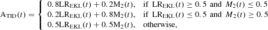 $$ {\mathrm{A}}_{\mathrm{TID}}(t)=\left\{\begin{array}{ll}0.8{\mathrm{L}\mathrm{R}}_{\mathrm{EKL}}(t)+0.2{\mathrm{M}}_2(t),& \mathrm{if}\enspace \mathrm{L}{\mathrm{R}}_{\mathrm{EKL}}(t)\ge 0.5\enspace \mathrm{and}\enspace {M}_2(t)\le 0.5\\ 0.2{\mathrm{L}\mathrm{R}}_{\mathrm{EKL}}(t)+0.8{\mathrm{M}}_2(t),& \mathrm{if}\enspace \mathrm{L}{\mathrm{R}}_{\mathrm{EKL}}(t)\le 0.5\enspace \mathrm{and}{\enspace M}_2(t)\ge 0.5\\ 0.5{\mathrm{L}\mathrm{R}}_{\mathrm{EKL}}(t)+0.5{\mathrm{M}}_2(t),& \mathrm{otherwise},\end{array}\right. $$