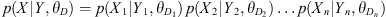 $$ p(X|Y,{\theta }_D)=p({X}_1|{Y}_1,{\theta }_{{D}_1})\enspace p({X}_2|{Y}_2,{\theta }_{{D}_2})\dots p({X}_n|{Y}_n,{\theta }_{{D}_n}) $$