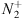 $ {N}_2^{+}$