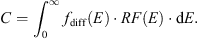 $$ C={\int }_0^{\infty } {f}_{\mathrm{diff}}(E)\cdot {RF}(E)\cdot \mathrm{d}{E}. $$