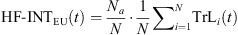 $$ HF-INT_{EU}(t) = \frac{N_a}{N}\cdot\frac{1}{N}\sum_{i=1}^N {TrL_i}(t) $$