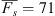 $ \overline{{F}_s}=71$